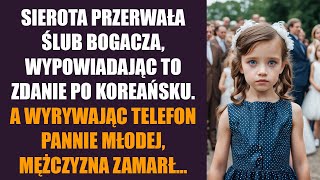 Sierotka przerwała ślub bogacza wypowiadając to zdanie po koreańsku A zabrawszy pannie młodej [upl. by Baniaz]