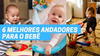 TOP 6 MELHORES ANDADORES PARA O BEBÊ  NÃO COMPRE ANTES DE ASSISTIR [upl. by Etteb69]