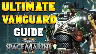 ULTIMATE VANGUARD INSTIGATOR Build amp PvE Guide for Space Marine 2 [upl. by Assek]