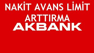 Akbank Nakit Avans Limit Arttırma Nasıl Yapılır [upl. by Brunella]