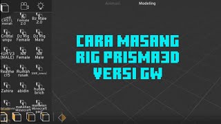 cara pasang rig prisma 3d versi gw tutorial prisma3dminecraft [upl. by Ecnatsnoc4]