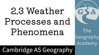 23 Cambridge AS Geography  Weather Processes and Phenomena [upl. by Pennie]