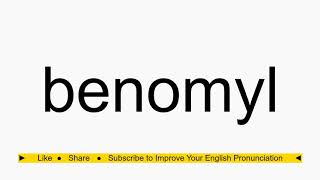 How to pronounce benomyl [upl. by Asiulana]