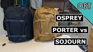 Osprey Porter Sojourn Update Comparison Detailed 2023 Model Comparison [upl. by Raoul]