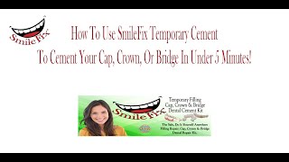 SmileFix Temporary Cement  How To  Quick Product Demonstration In 5 Minutes [upl. by Roberson]