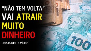 Seja um Verdadeiro Imã de DINHEIRO  Assista e ATRAÍA dinheiro Agora mesmo [upl. by Garlaand]