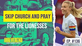 Skip Church and Pray for the Lionesses [upl. by Briant471]