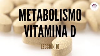 10 VITAMINAS LIPOSOLUBLES METABOLISMO DE LA VITAMINA D NUTRICIÓN ORTOMOLECULAR [upl. by Azer]