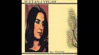 nur yoldaş sultan ı yegah [upl. by Akihsan739]