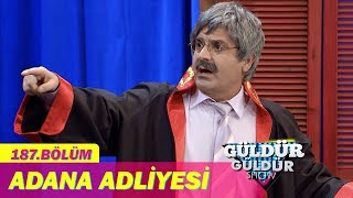 Güldür Güldür Show 187Bölüm  Adana Adliyesi [upl. by Vipul643]