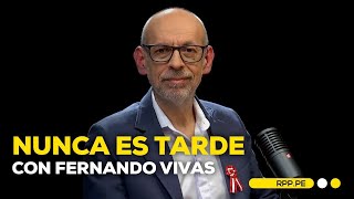 🔴 EnVivo Nunca es Tarde con Fernando Vivas NETRPP 15072024 [upl. by Busey]