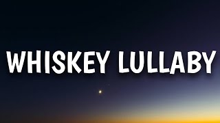 Brad Paisley  Whiskey Lullaby Lyrics Ft Alison Krauss [upl. by Orapma]