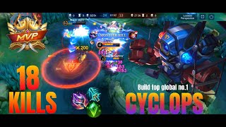 CYCLOPS NEW DAMAGE BUILD 2024   18 KILLS  BUILD TOP GLOBALMLBB [upl. by Ymereg]