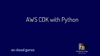 AWS CDK with Python  an introduction [upl. by Aniara]