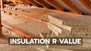 Insulation R Value  Its Not What You Think [upl. by Lulu]