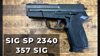 Sig Sauer SP 2340 in 357SIG [upl. by Amadeo486]