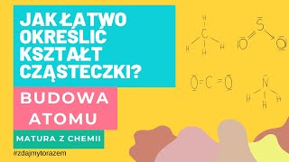 4 Jak łatwo określić kształt cząsteczki metoda VSEPR autopromocja [upl. by Eiromem233]