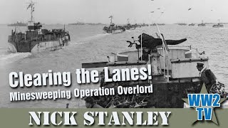 DDay  Clearing the Lanes Minesweeping Operation Overlord [upl. by Derinna]