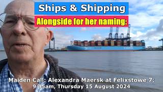 Maiden Call amp Naming at Felixstowe 16592 TEU Alexandra Maersk alongside 9 October 2024 [upl. by Einomrah]