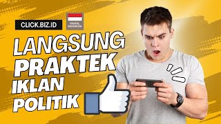 Langsung Praktik Iklan Politik di Facebook Gass Kan amp Menangkan Suara iklanpolitik tutorial [upl. by Jereld340]