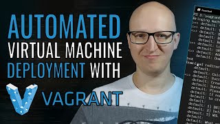 Automated virtual machine deployment with Vagrant [upl. by Ahsoyek]