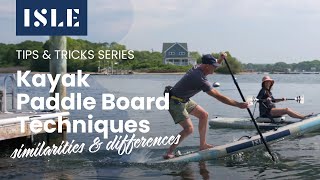 Paddle Board vs Kayak Technique  Similarities and Differences [upl. by Philbrook]