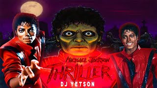 THRILLER  MICHAEL JACKSON DJ YETSON AFRO HOUSE [upl. by Hyacinthia]