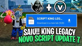 🔥UPDATE 7 SAIU King Legacy Script Hack AUTO FARM  AUTO KAIDO  NEW SEA E DRAGON V2 RAID MOBILE [upl. by Dunham212]