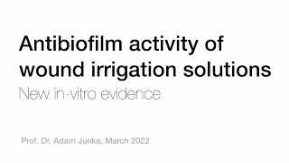 Antibiofilm Activity of Wound Irrigation Solutions  New InVitro Evidence of Prontosan® [upl. by Ellehcer]