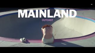 Mainland  Outcast Official Video [upl. by Kacy]