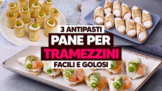 3 Antipasti con il pane per tramezzini facili e golosi [upl. by Celle]