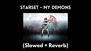 Starset  My Demons Slowed  Reverb [upl. by Naillik]