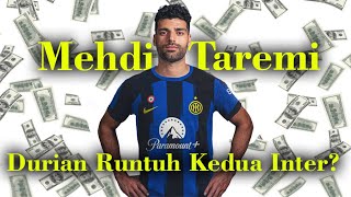 Transfer Mehdi Taremi ke Inter Milan Durian Runtuh Kedua [upl. by Ennovihc]