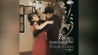 Zeljko Samardzic  Grlica   Official Audio 2008 [upl. by Aicile]