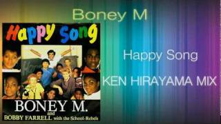 Boney M  Happy Song KEN HIRAYAMA MIX [upl. by Landrum]