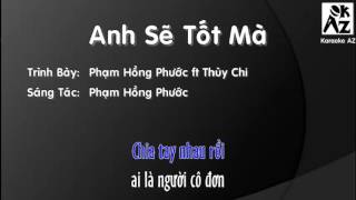 Anh Sẽ Tốt Mà  karaoke  mute giọng nam [upl. by Nehte]