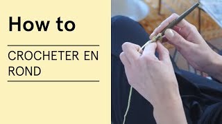 Tuto  Crocheter en rond  VERITAS [upl. by Thurston]