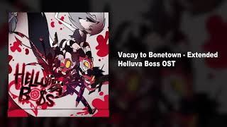 quotVacay to Bonetownquot w Verse 2  Helluva Boss song Extended [upl. by Arretak]