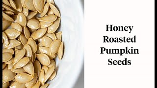 Honey Roasted Pumpkin Seeds [upl. by Green]