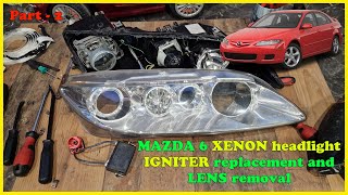 Mazda 6 20022008 xenon HID headlight igniter replacement lens removal and resealing  PART 2 [upl. by Kabab]