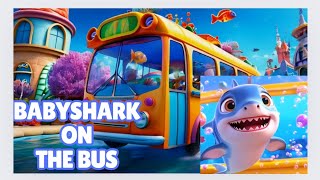 Baby Shark on the Bus  Fun and Educational Song for Kids  Nursery Rhymes [upl. by Arac592]