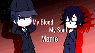 • My Bloody Soul  Meme  Gacha Club  Danganronpa Pregame  Shuichi Kagehara  Kokichi Ouma • [upl. by Alyad]