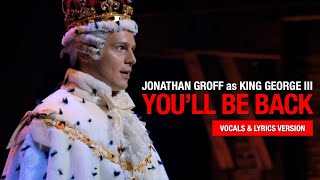 Youll Be Back  Jonathan Groff King George III HAMILTON the Musical vocals lyrics lyricvideo [upl. by Aneeled845]