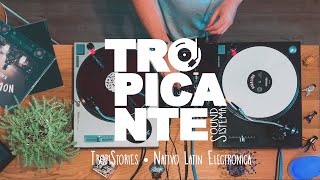 Tropistories • Nativo Latin Electronica [upl. by Ellenrahs]