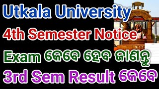 Utkala University 4th Semester Notice 3rd Semester Result କେବେ ଆସିବ ଆସନ୍ତୁ ସମ୍ପୂର୍ଣ ତଥ୍ୟ ଜାଣିବା [upl. by Alahc345]