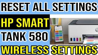 How to Reset Wireless Settings in HP Smart Tank 580 Printer [upl. by Orman95]