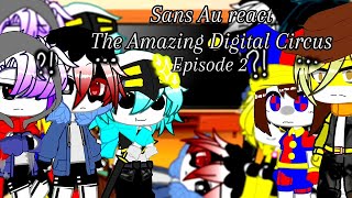 Sans Aus React To The Amazing Digital Circus Ep2  Candy Carrier Chaos  Gacha Club [upl. by Atauqal]