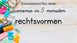 Economie in 5 minuten Rechtsvormen EXAMENTRAINING [upl. by Ynalem]