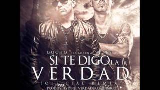 Si Te Digo La Verdad Official Remix  Gocho Ft Wisin Prod By Hyde amp Santana [upl. by Alius666]