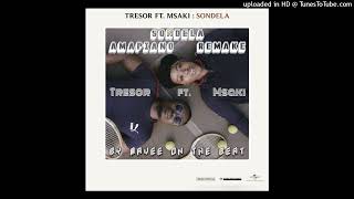 Tresor ft Msaki  Sondela Amapiano Remake by MaVee On The Beat [upl. by Darb493]